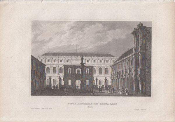 Ecole Nationale des Beaux Arts (Nemzetk�zi K�pz�m�v�szeti Iskola, P�rizs, Franciaorsz�g, Eur�pa) (16x23,5 cm lapm�ret� eredeti ac�lmetszet, 1856-b�l)