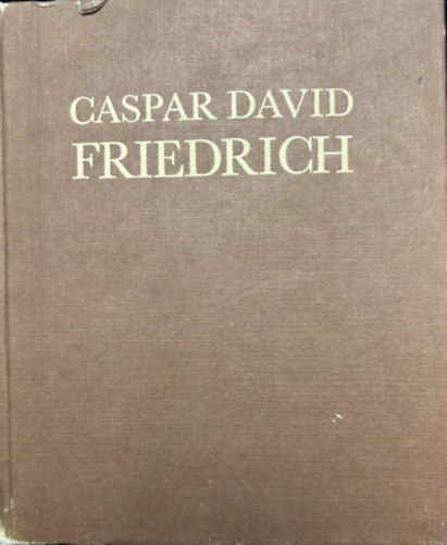 F�ld�nyi F. L�szl� - Caspar David Friedrich