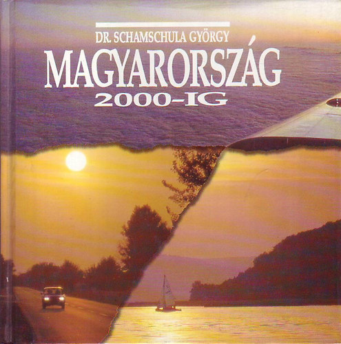 Dr. Schamschula Gyrgy - Magyarorszg 2000-ig