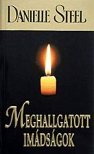 Danielle Steel - Meghallgatott imdsgok