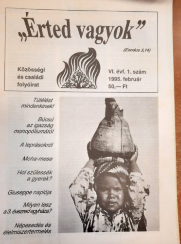 "rted vagyok" - Kzssgi s csaldi folyirat - VI. vf. 1995. februr (1.szm), jnius (3.szm), augusztus  (4.szm)