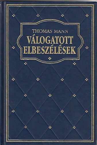 Thomas Mann - Vlogatott elbeszlsek (Mann)