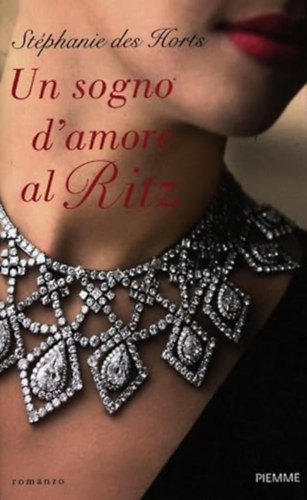 Stéphanie Des Horts - Un sogno d'amore al Ritz