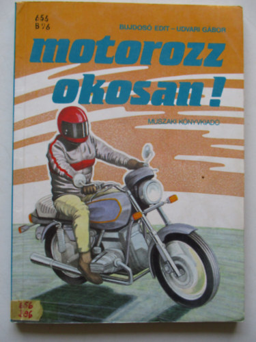 Udvari Gbor; Bujdos Edit - Motorozz okosan!