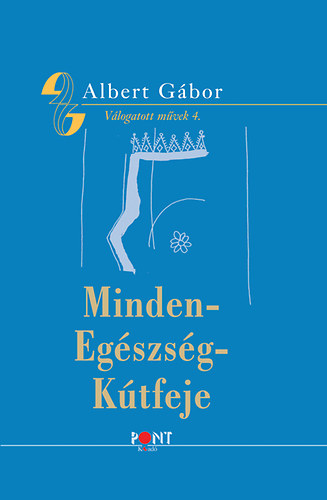 Albert Gbor - Minden egszsg ktfeje