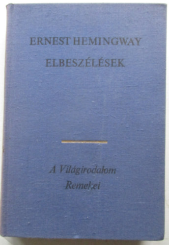 Ernest Hemingway - Elbeszlsek