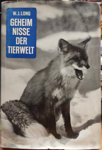 W. J. Long - Geheimnisse der Tierwelt