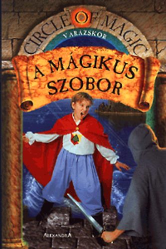 Debra Doyle; James D. Macdonald - A mgikus szobor - Varzskr III.