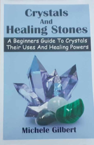 Michele Gilbert - Crystals and Healing Stones