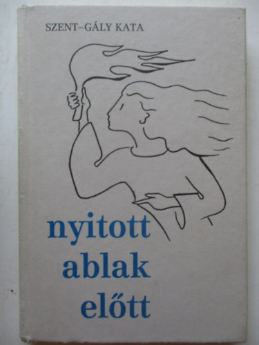 Szent-Gly Kata - Nyitott ablak eltt