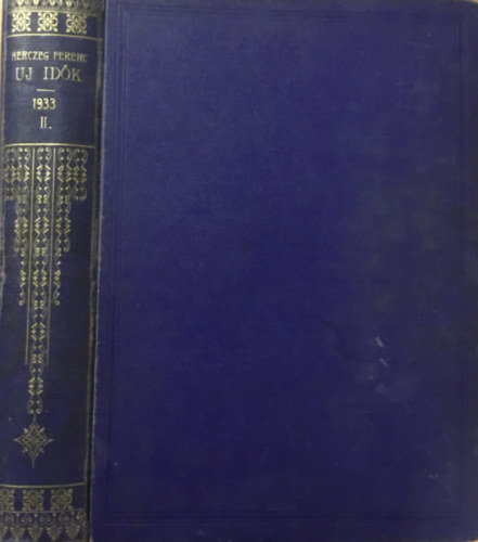 Herczeg Ferenc - Uj id�k 1933 (XXXIX. �vf. m�sodik f�l�v)