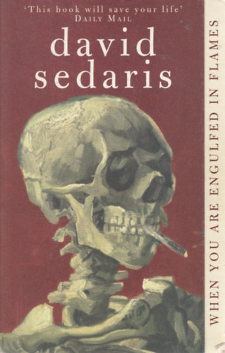 David Sedaris - When You are Engulfed in Flames: Adventurer in Archaeology