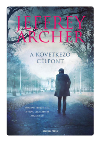 Jeffrey Archer - A kvetkez clpont