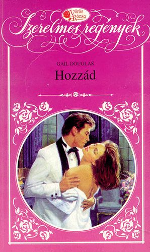 Gail Douglas - Hozzd (Vrr Rzsa)