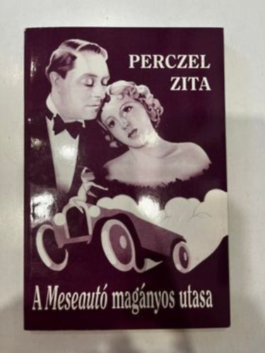 Perczel Zita - A meseautó magányos utasa
