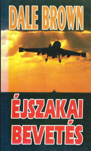 Dale Brown - �jszakai bevet�s