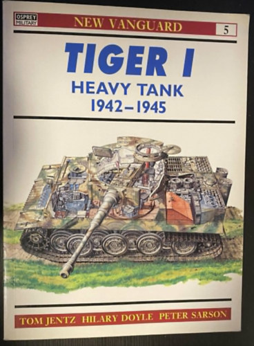New Vanguard 5 - TIGER I. Heavy tank 1942-1945