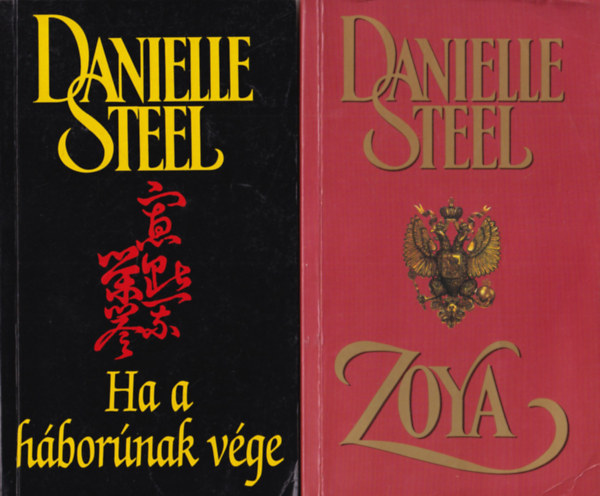 Danielle Steel - 4 db Danielle Steel regny: Zoya + Ha a hbornak vge + jra jn a szerelem + Hullcsillagom