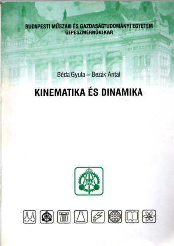 Béda Gyula; Bezák Antal - Kinematika és dinamika