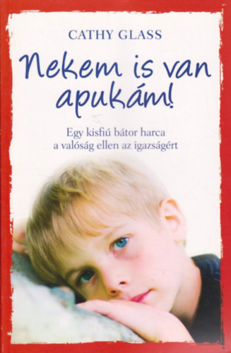 Cathy Glass - Nekem is van apukm!