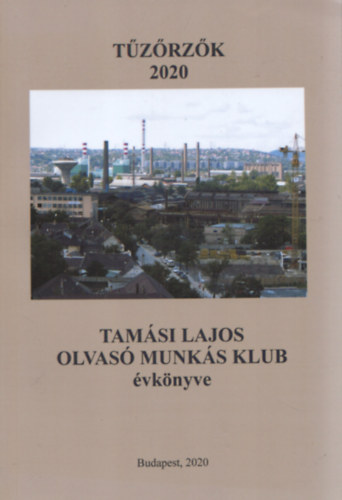 Lengyel Gza Lengyel Gza - Tzrzk 2020-Tamsi Lajos Olvas Munks Klub vknyve