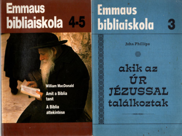 William MacDonald, Dr. Lengyel Antal, Mszros Istvn John Phillips - 4 db Vallsi knyv ( egytt ) 1. Akik az r Jzussal tallkoztak - Emmaus bibliaiskola 3, 2. Amit a Biblia tant- A Biblia ttekintse - emmaus bibliaiskola 4-5., 3. Krds-felelet a felnttek s brmlkozk hitoktatshoz, 4. Minds