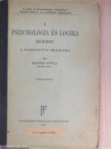 Kornis Gyula - A pszichológia és logika elemei a gimnázium számára