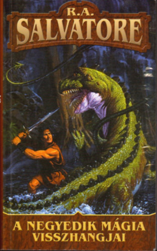 R. A. Salvatore - A negyedik mgia visszhangjai