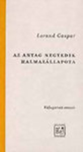 Lorand Gaspar - Az anyag negyedik halmazllapota - vlogatott versek