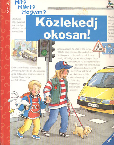 Közlekedj okosan! (Mit? Miért? Hogyan?)
