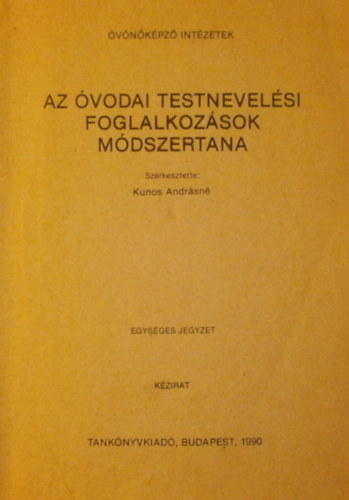 Kunos Andrsn - Az vodai testnevelsi foglalkozsok mdszertana