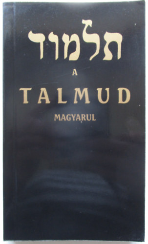 Nincs felt�ntetve - A Talmud magyarul