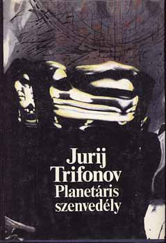 Jurij Trifonov - Planetris szenvedly