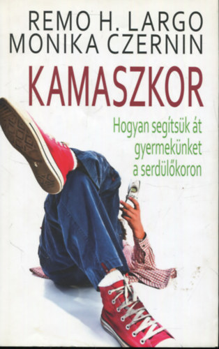 Monika Czernin Remo H. Largo - Kamaszkor - Hogyan segtsk t gyermeknket a serdlkoron