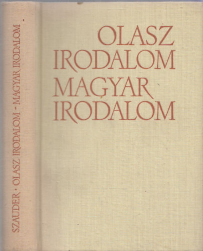 Szauder Jzsef - Olasz irodalom - Magyar irodalom (dediklt)