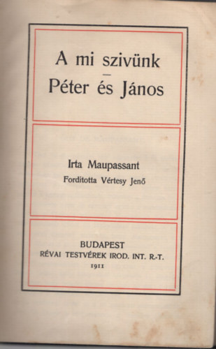 Maupassant - A mi szívünk-Péter és János