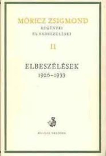Mricz Zsigmond - Elbeszlsek 1926-1933