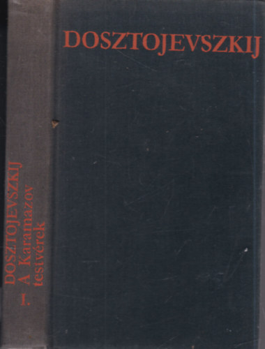 Fjodor Mihajlovics Dosztojevszkij - A Karamazov testvérek I