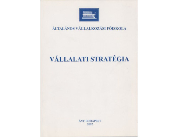 Salamonn Huszty Anna - Vllalati stratgia-ltalnos vllalkozsi fiskola