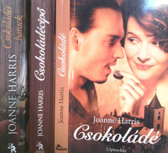 Joanne Harris - Csokoládé-trilógia I-III. (Csokoládé - Csokoládécipő - Csokoládés barack)