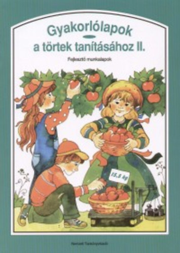 M�trai J�zsefn� - Gyakorl�lapok a t�rtek tan�t�s�hoz II. Fejleszt� munkalapok