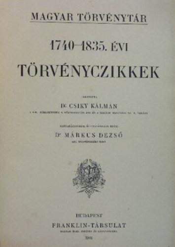 Dr. Mrkus Dezs - 1740-1835. vi trvnyczikkek (magyar trvnytr)