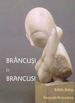 Passuth Krisztina Edith Balas - Brancusi �s Brancusi