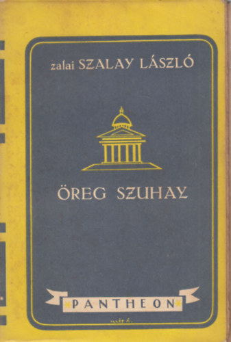 Zalai Szalay L�szl� Dr. - �reg Szuhay