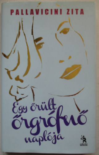 Pallavicini Zita - Egy �r�lt �rgr�fn� napl�ja