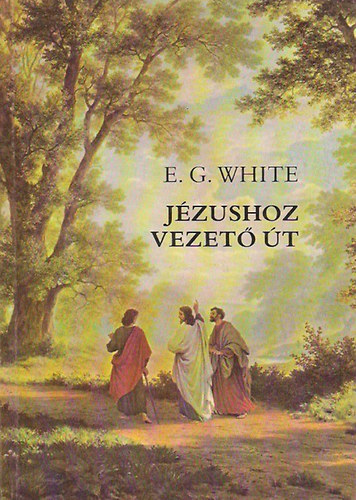 E.G. White - Jzushoz vezet t