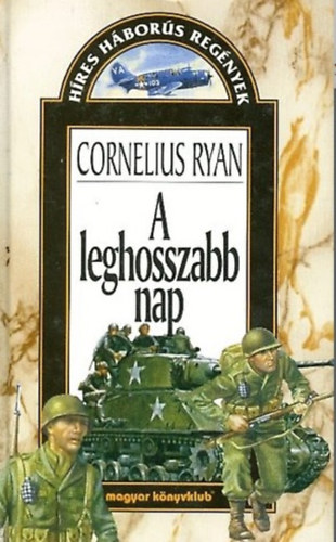 Cornelius Ryan - A leghosszabb nap