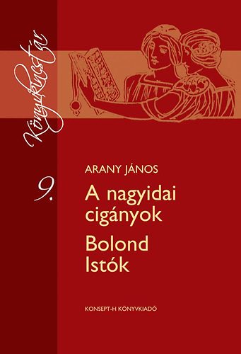 Arany Jnos - A nagyidai cignyok - Bolond Istk