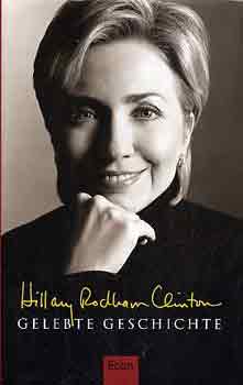 Hillary Rodham Clinton - Gelebte Geschichte