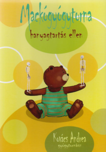 Kovcs Andrea - Mackgygytorna hanyagtarts ellen